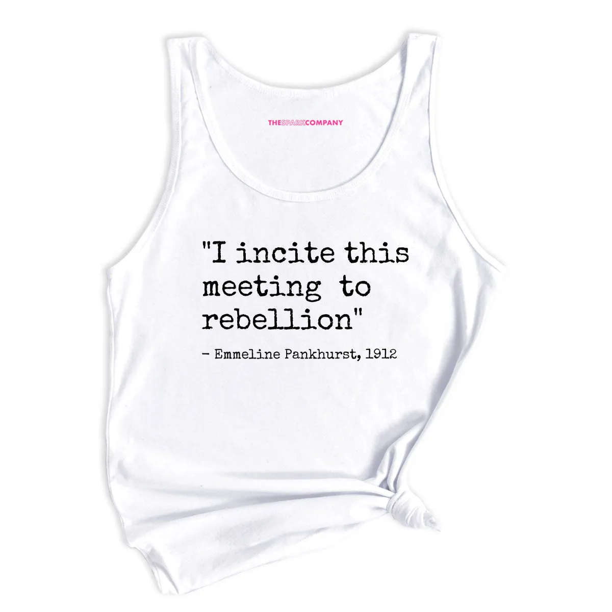 I Incite This Meeting To Rebellion Tank Top sold by The Spark Company