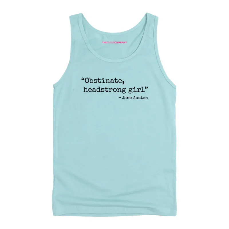 Obstinate, Headstrong Girl Tank Top sold by The Spark Company