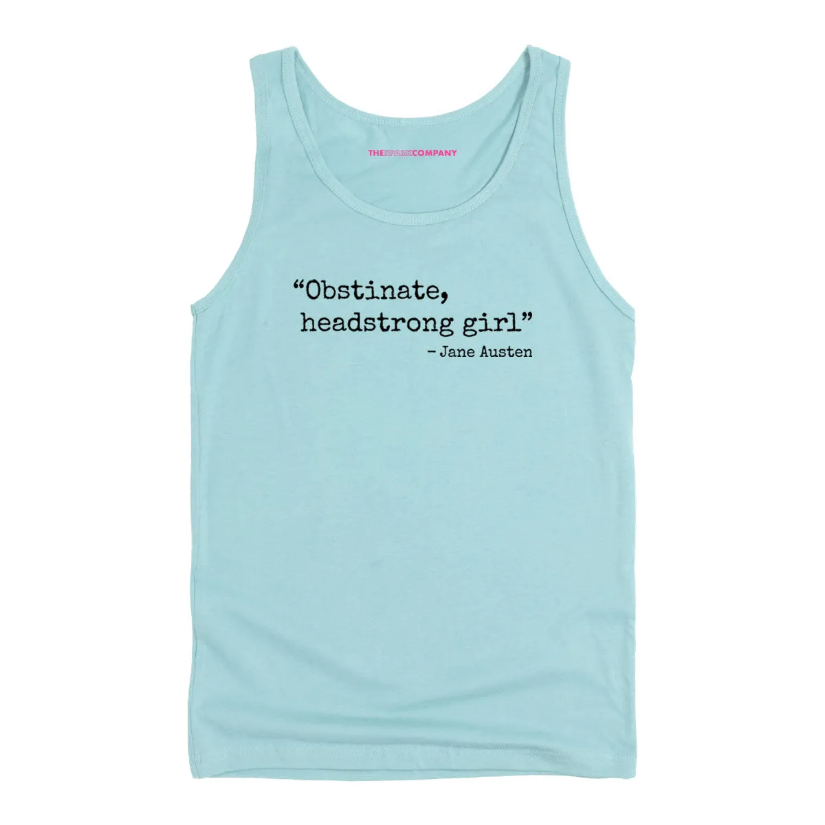 Obstinate, Headstrong Girl Tank Top sold by The Spark Company