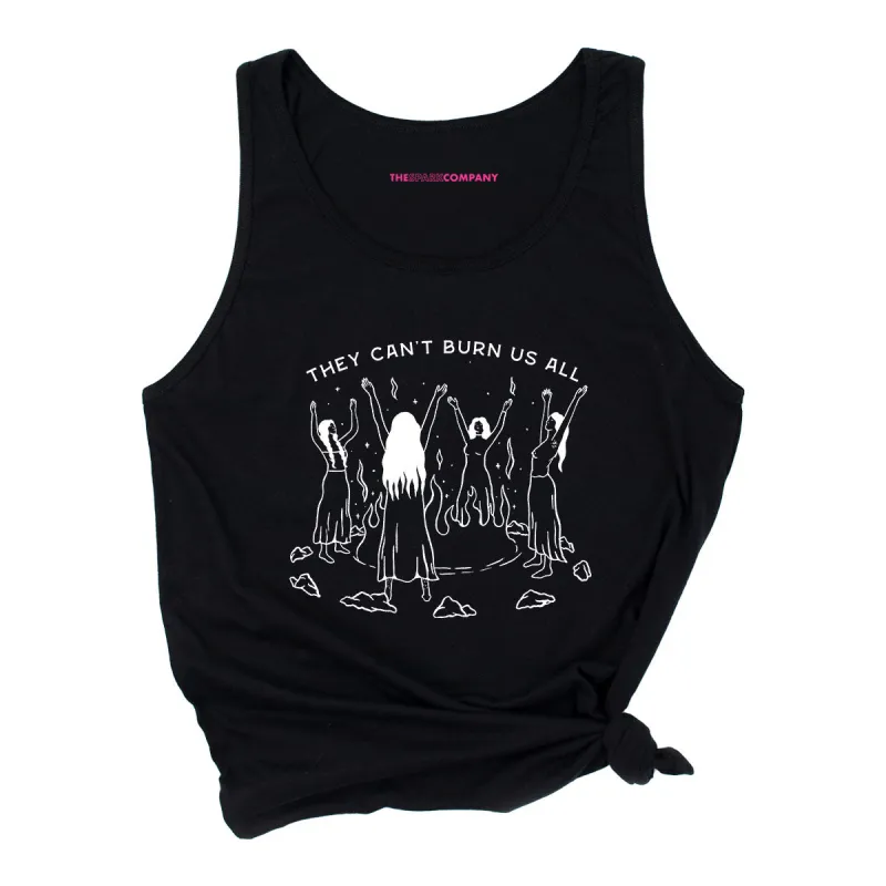 They Can't Burn Us All Tank Top sold by The Spark Company