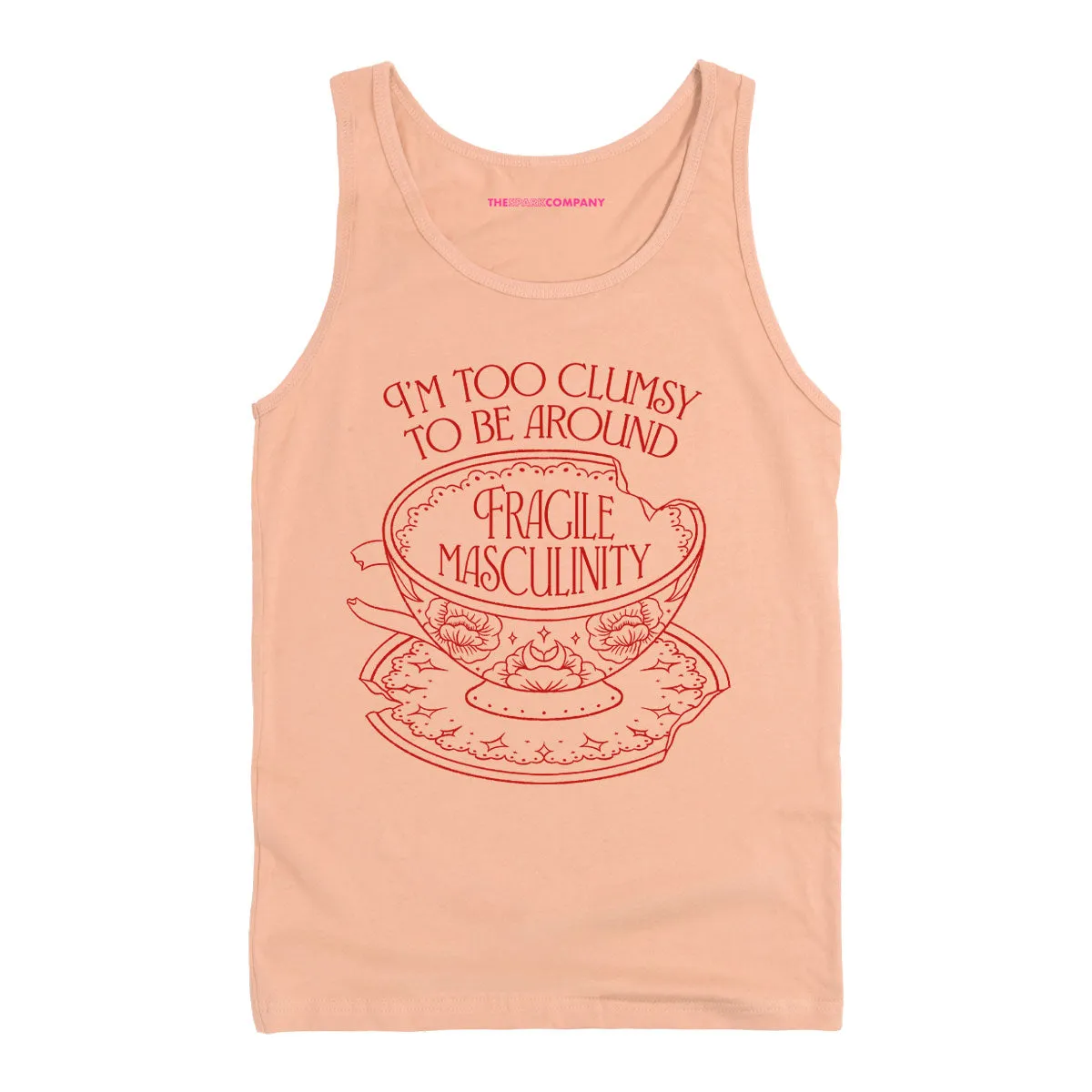 I'm Too Clumsy To Be Around Fragile Masculinity Tank Top sold by The Spark Company product image thumbnail 5