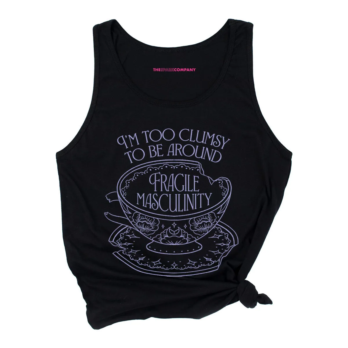 I'm Too Clumsy To Be Around Fragile Masculinity Tank Top sold by The Spark Company product image thumbnail 3