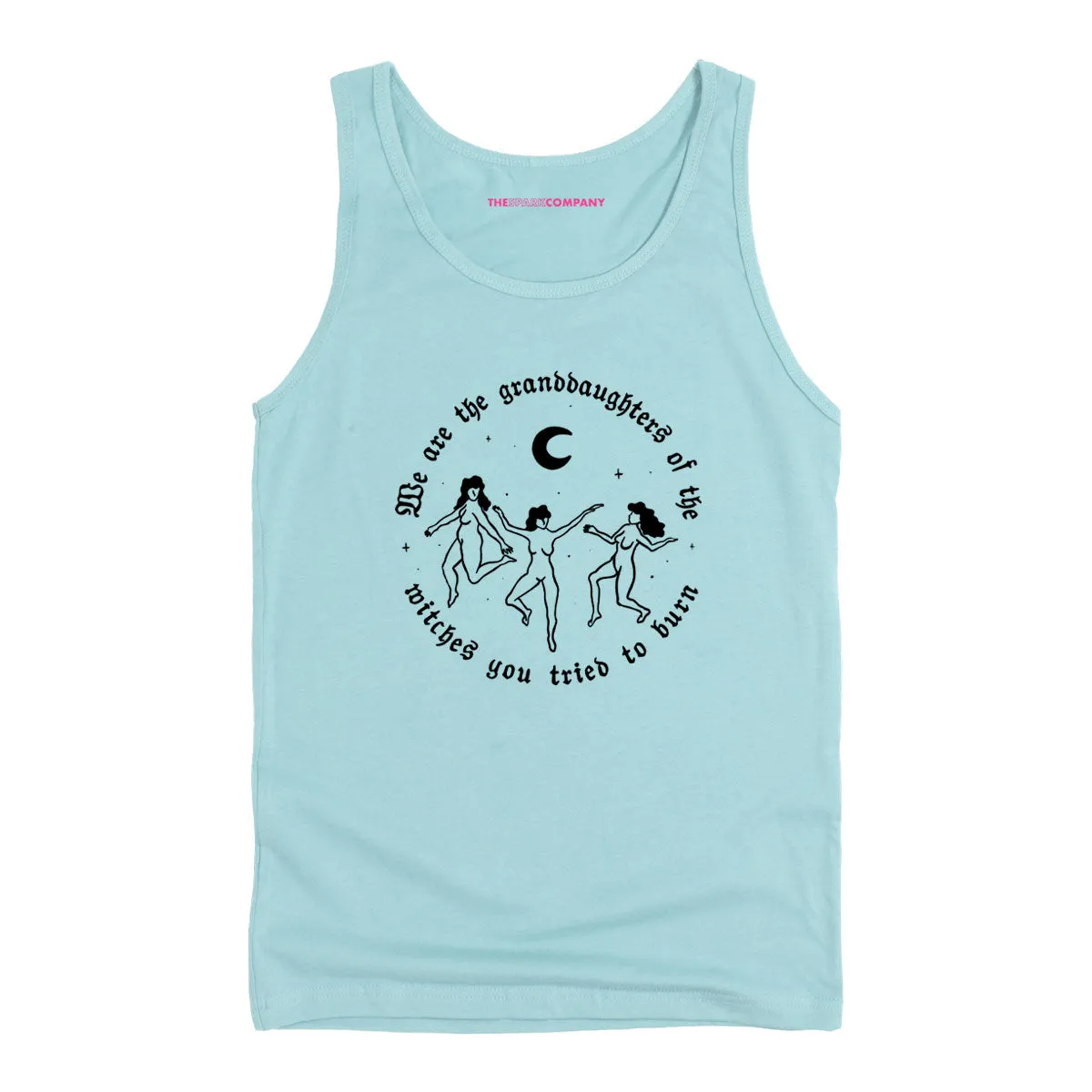 We Are The Granddaughters Of The Witches You Tried To Burn Tank Top sold by The Spark Company product image thumbnail 2