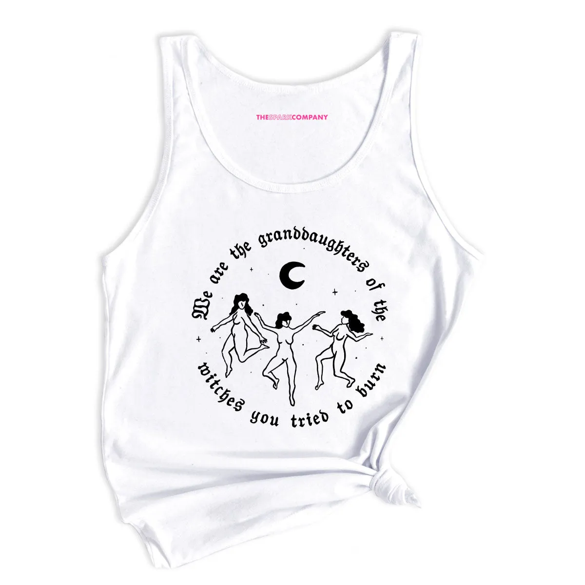 We Are The Granddaughters Of The Witches You Tried To Burn Tank Top sold by The Spark Company product image thumbnail 4