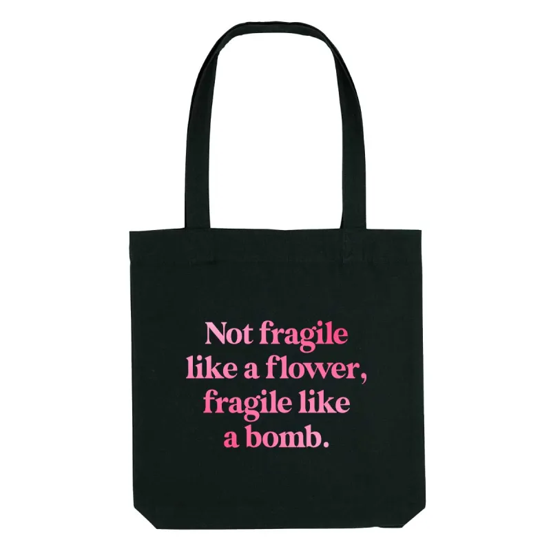 Not Fragile Like A Flower, Fragile Like A Bomb Strong As Hell Tote Bag sold by The Spark Company