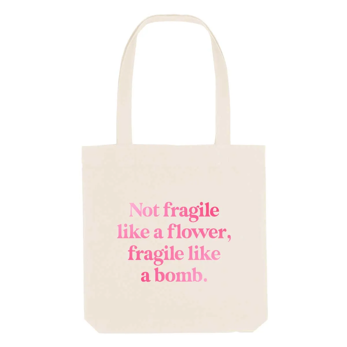 Not Fragile Like A Flower, Fragile Like A Bomb Strong As Hell Tote Bag sold by The Spark Company product image thumbnail 2