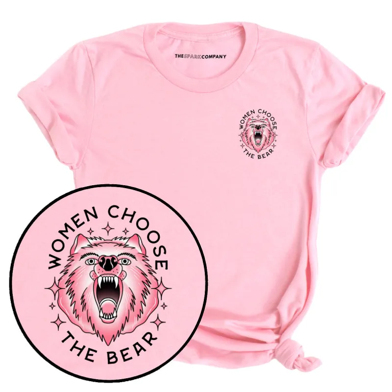 Women Choose The Bear T-Shirt sold by The Spark Company