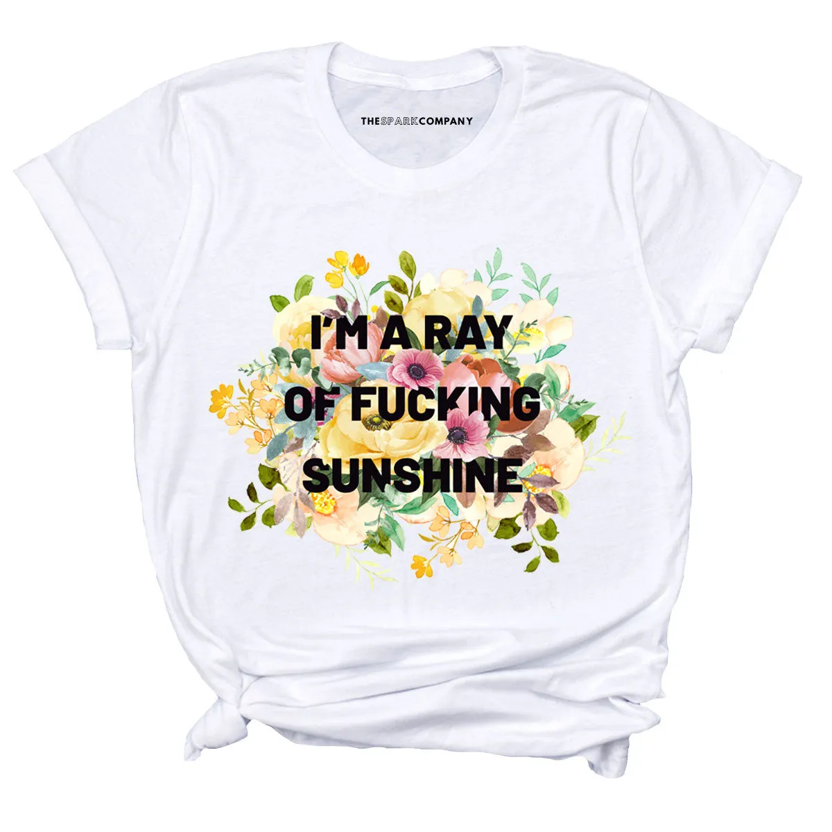 I'm A Ray Of F*cking Sunshine T-Shirt sold by The Spark Company product image thumbnail 5