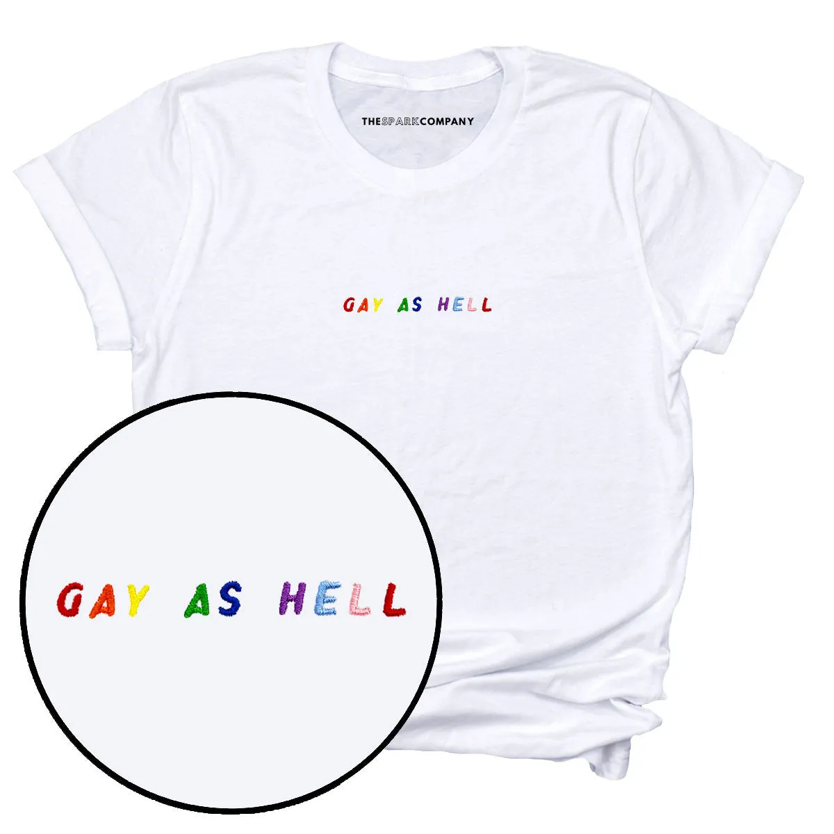 Gay As Hell Embroidery Detail T-Shirt sold by The Spark Company