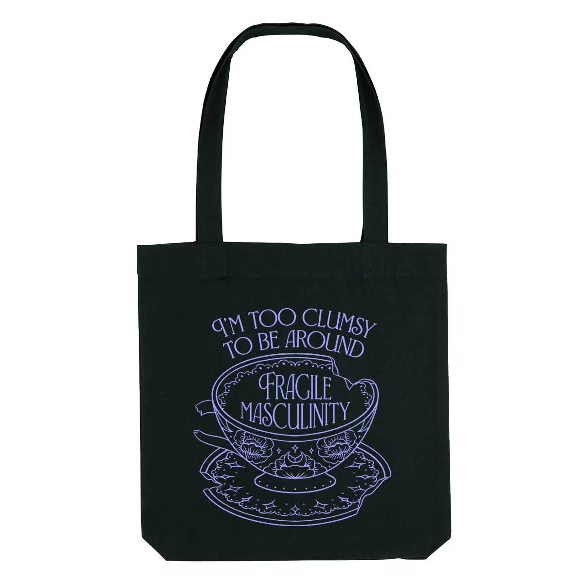 I'm Too Clumsy To Be Around Fragile Masculinity Strong As Hell Tote Bag sold by The Spark Company product image thumbnail 2