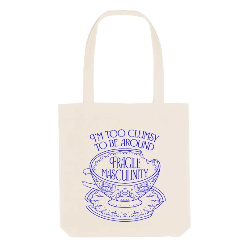 I'm Too Clumsy To Be Around Fragile Masculinity Strong As Hell Tote Bag sold by The Spark Company