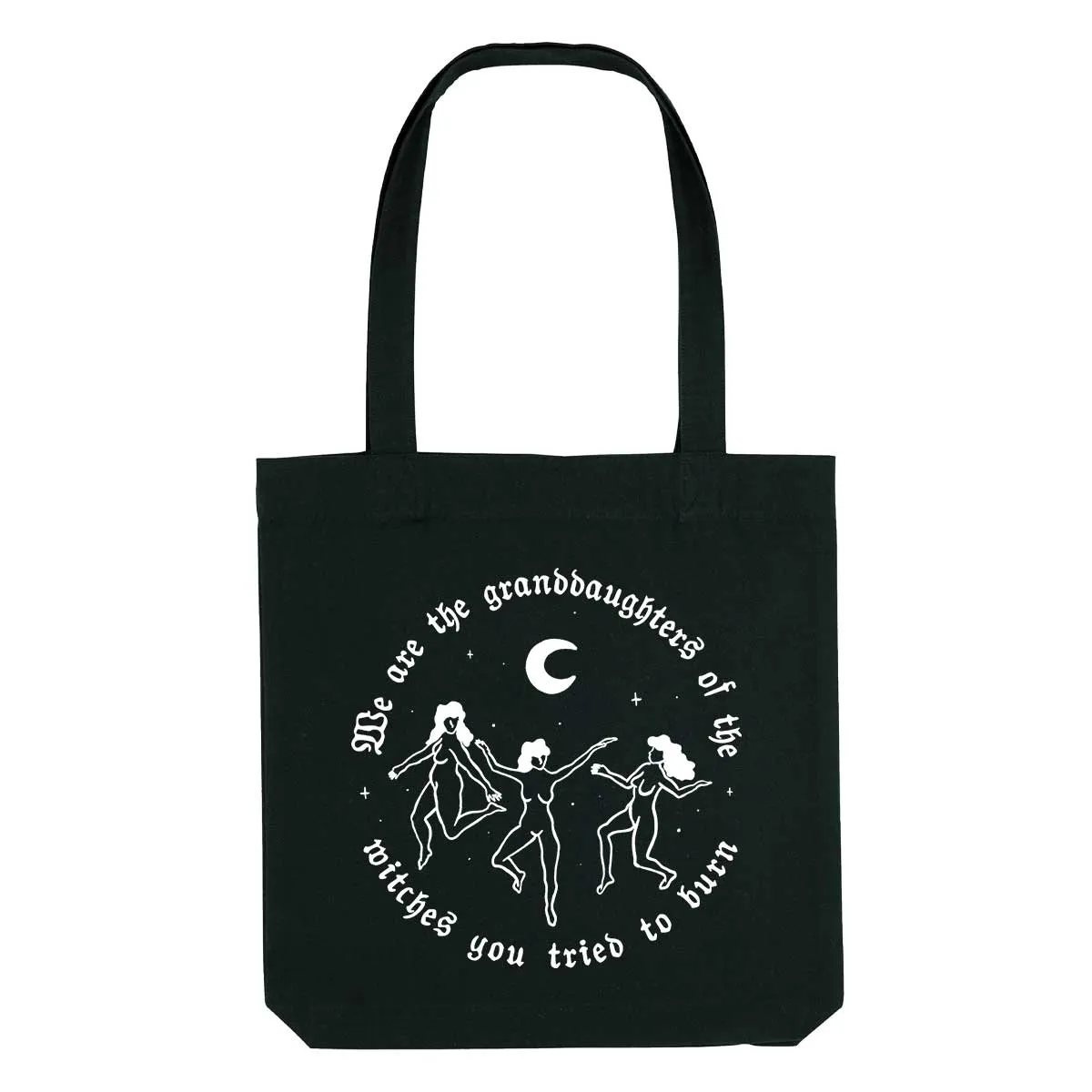 We Are The Granddaughters Of The Witches You Tried To Burn Strong As Hell Tote Bag sold by The Spark Company
