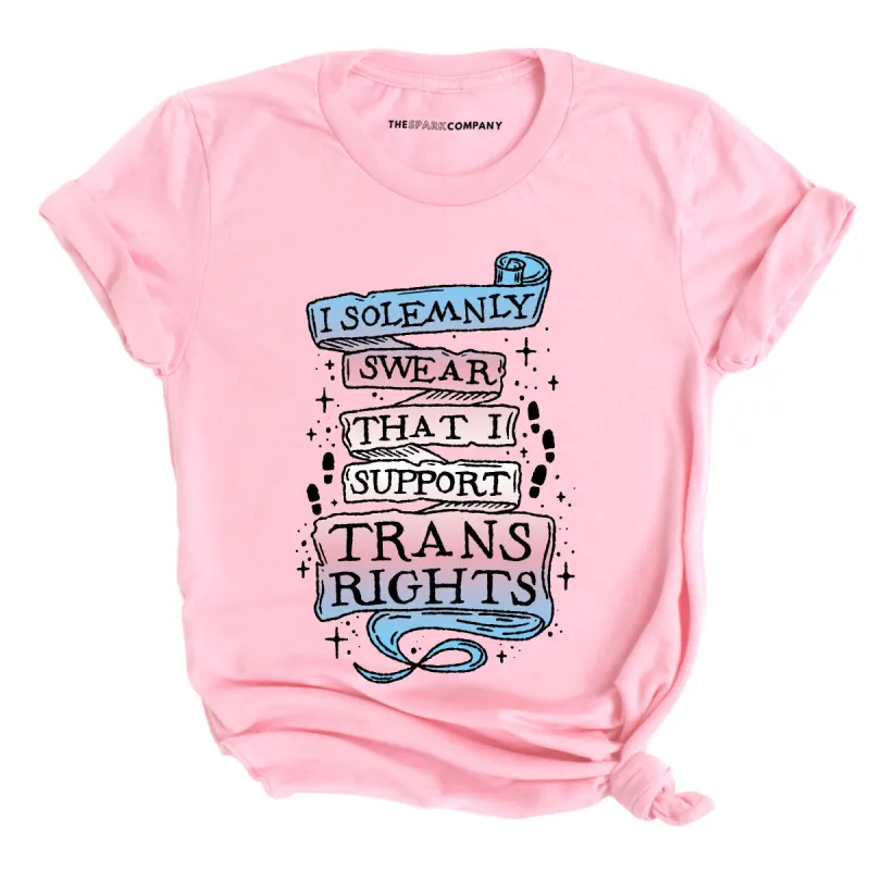 I Solemnly Swear That I Support Trans Rights T-Shirt sold by The Spark Company