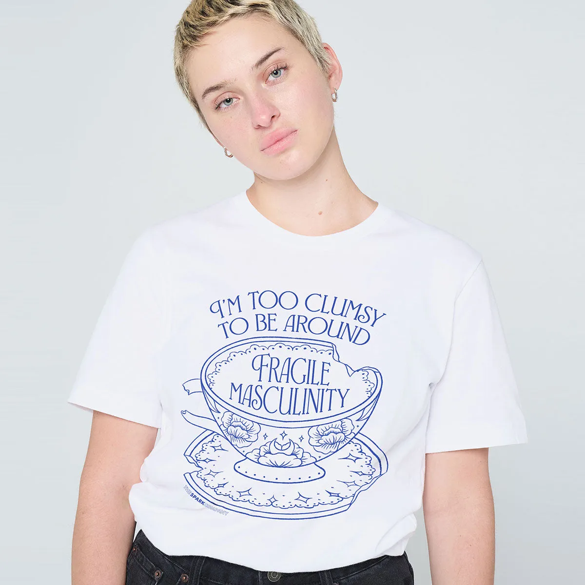 I'm Too Clumsy To Be Around Fragile Masculinity T-Shirt sold by The Spark Company product image thumbnail 4