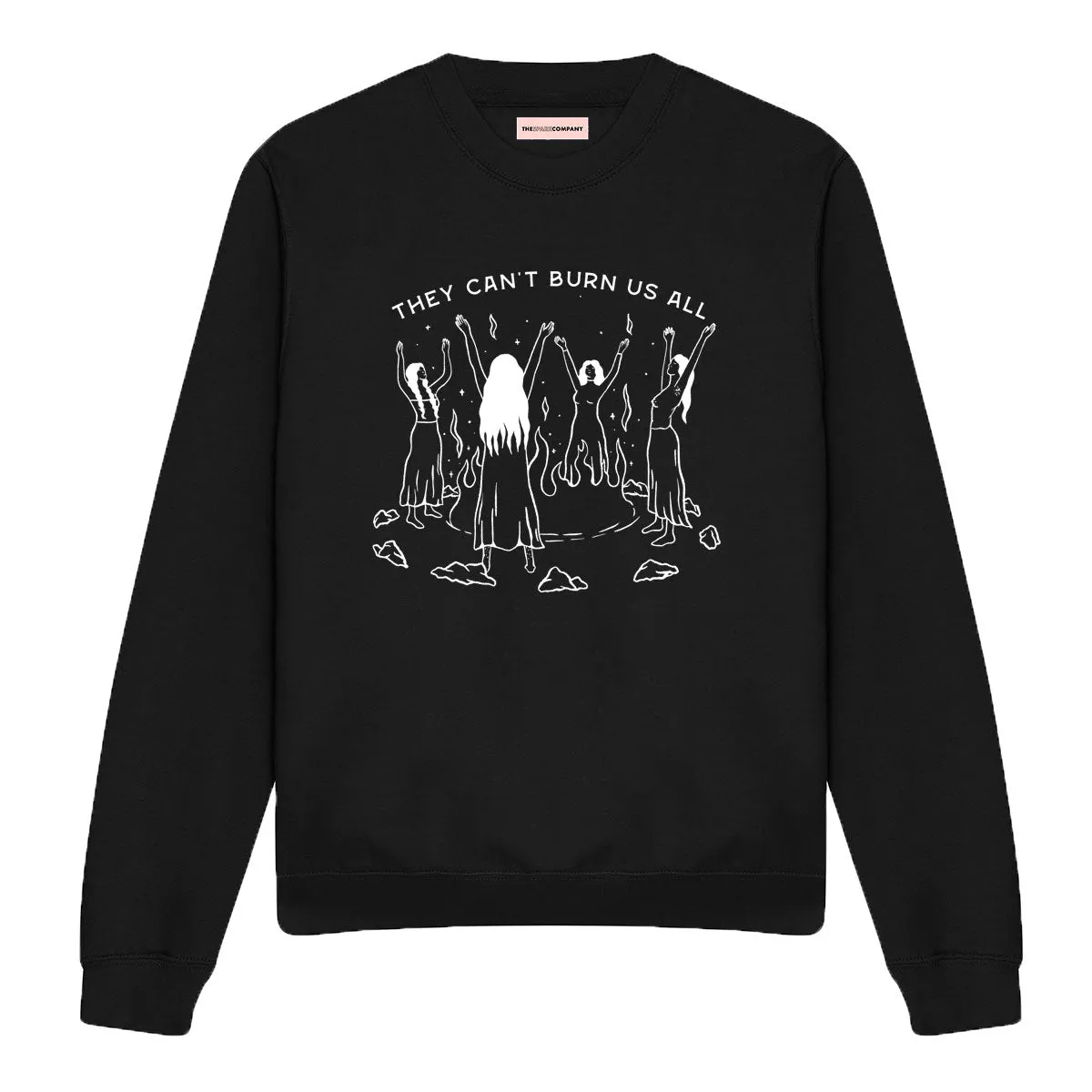 They Can't Burn Us All Sweatshirt sold by The Spark Company