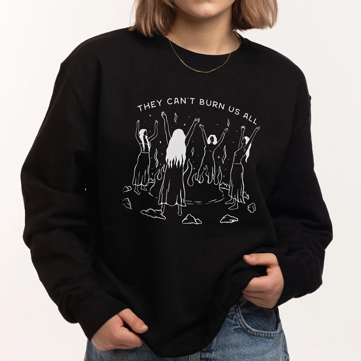 They Can't Burn Us All Sweatshirt sold by The Spark Company product image thumbnail 2