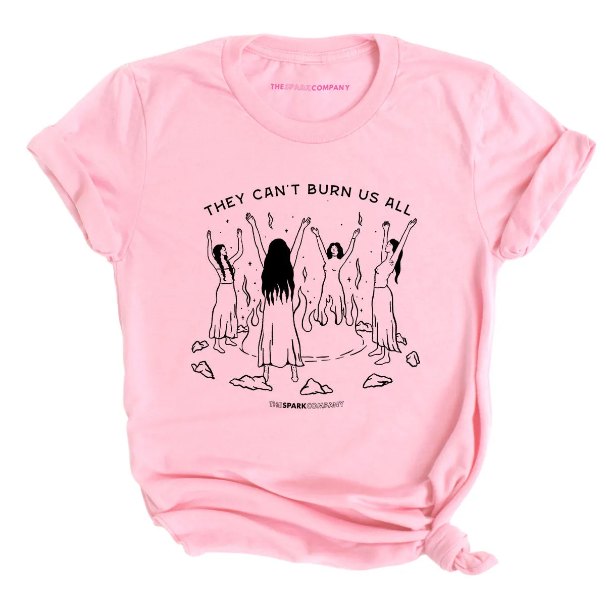 They Can't Burn Us All T-Shirt sold by The Spark Company product image thumbnail 5