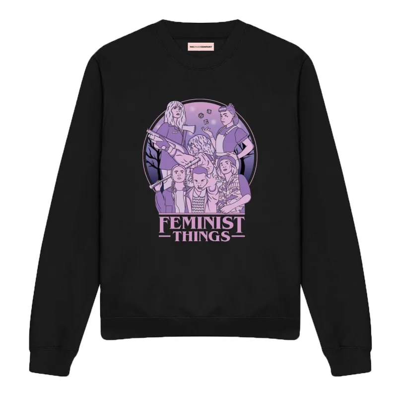 Feminist Things Sweatshirt sold by The Spark Company
