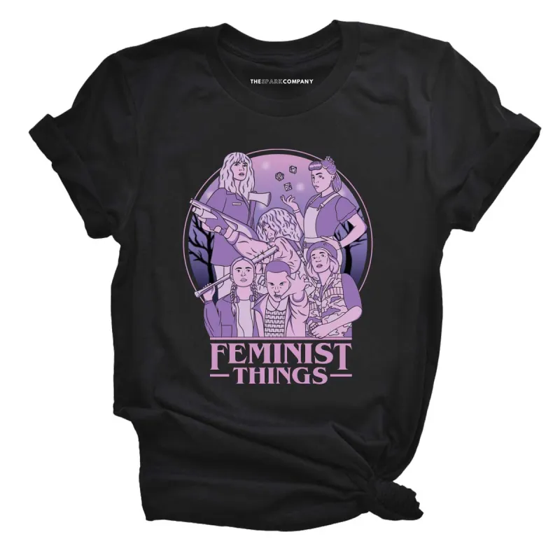 Feminist Things T-Shirt sold by The Spark Company
