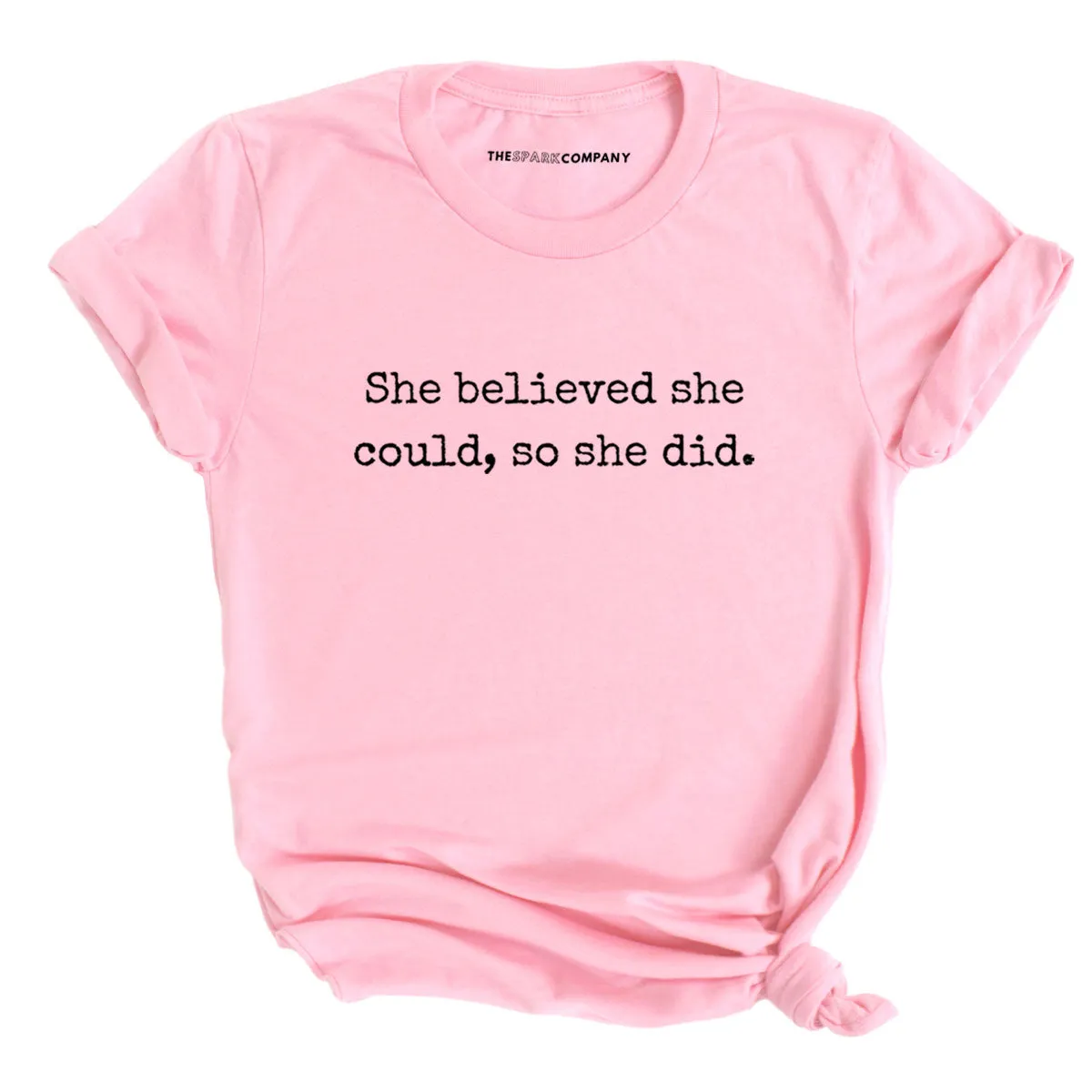 She Believed She Could, So She Did T-Shirt sold by The Spark Company product image thumbnail 2