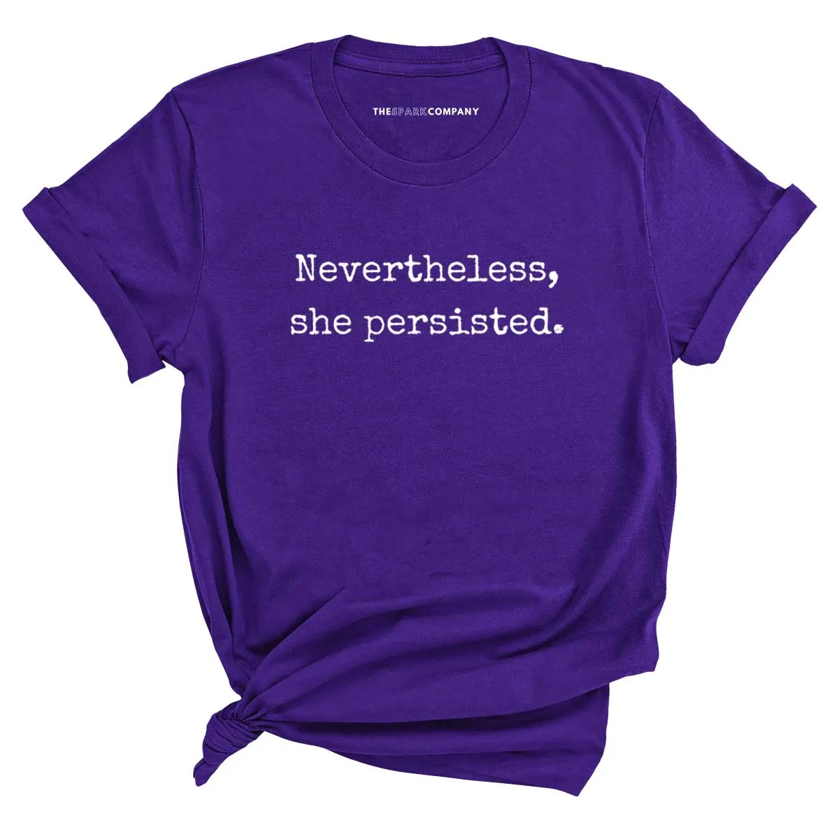 Nevertheless She Persisted T-Shirt sold by The Spark Company