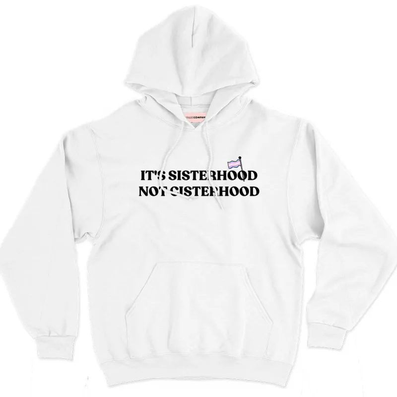 It's Sisterhood Not Cisterhood Hoodie sold by The Spark Company