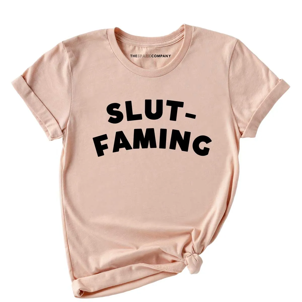 Slut-Faming T-Shirt sold by The Spark Company product image thumbnail 3