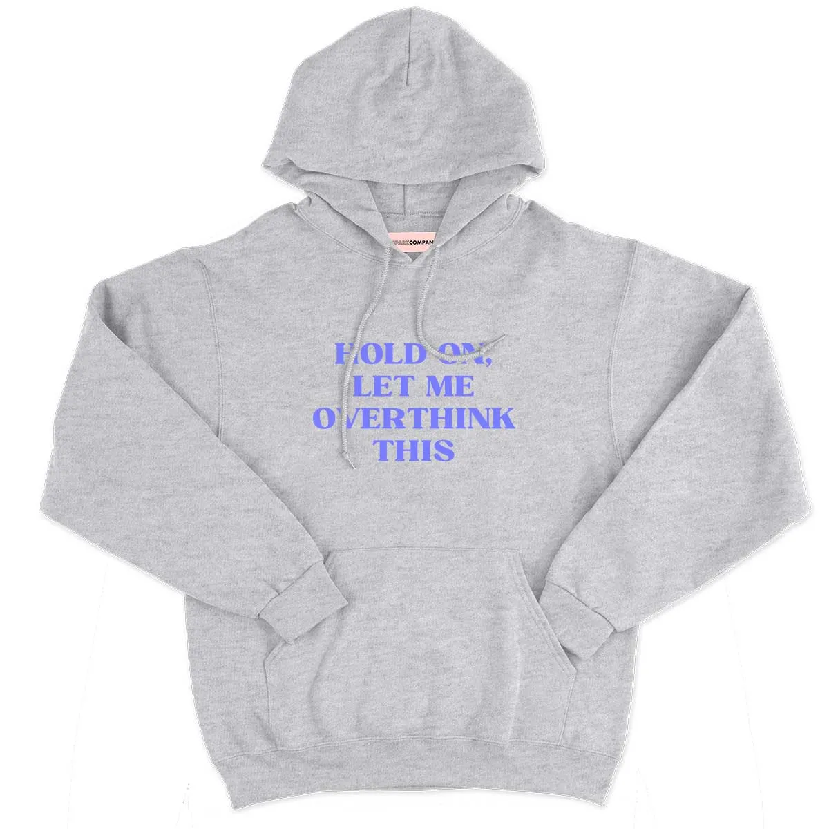 Hold On, Let Me Overthink This Hoodie sold by The Spark Company product image thumbnail 3