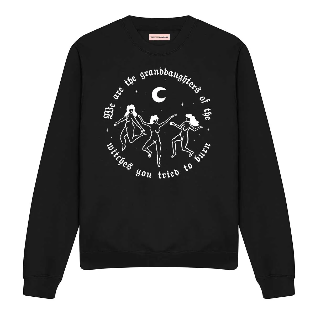 We Are The Granddaughters Of The Witches You Tried To Burn Halloween Sweatshirt sold by The Spark Company