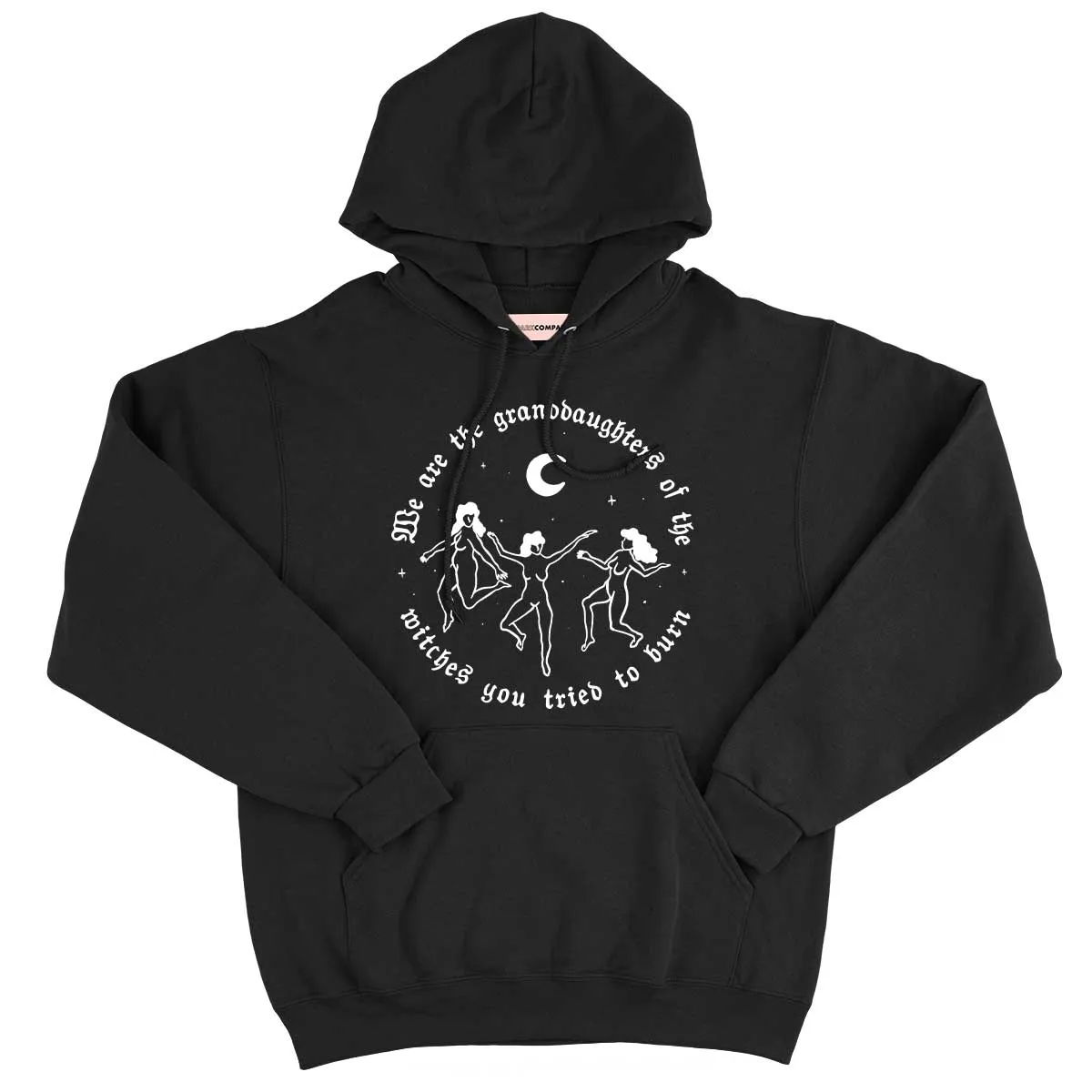We Are The Granddaughters Of The Witches You Tried To Burn Halloween Hoodie sold by The Spark Company