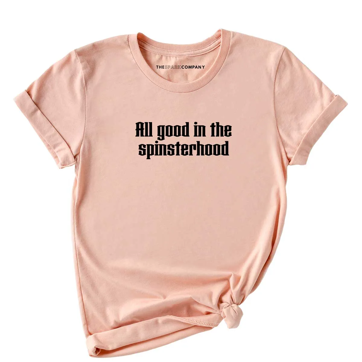 All Good In The Spinsterhood T-Shirt sold by The Spark Company product image thumbnail 4