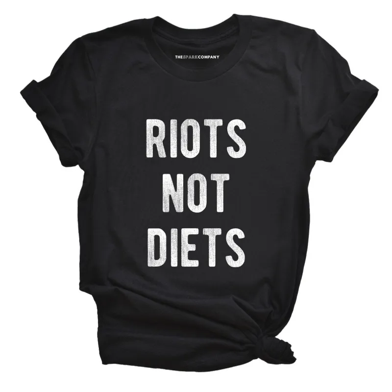 Riots Not Diets T-Shirt sold by The Spark Company