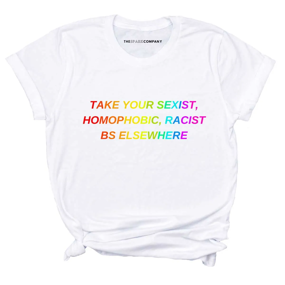 Take Your BS Elsewhere Rainbow T-Shirt sold by The Spark Company product image thumbnail 3