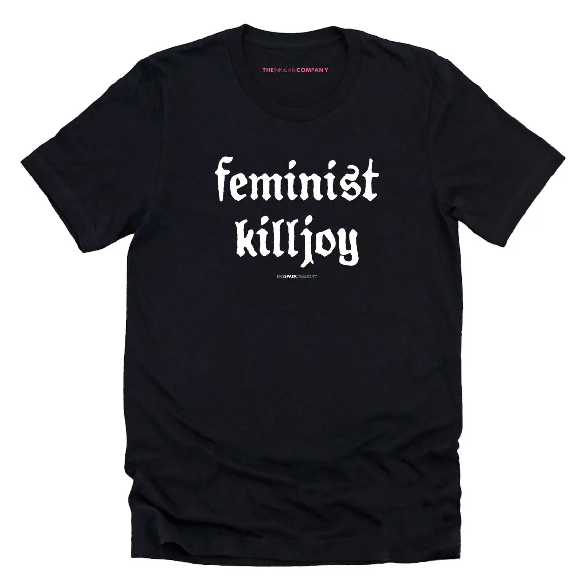 Feminist Killjoy T-Shirt sold by The Spark Company