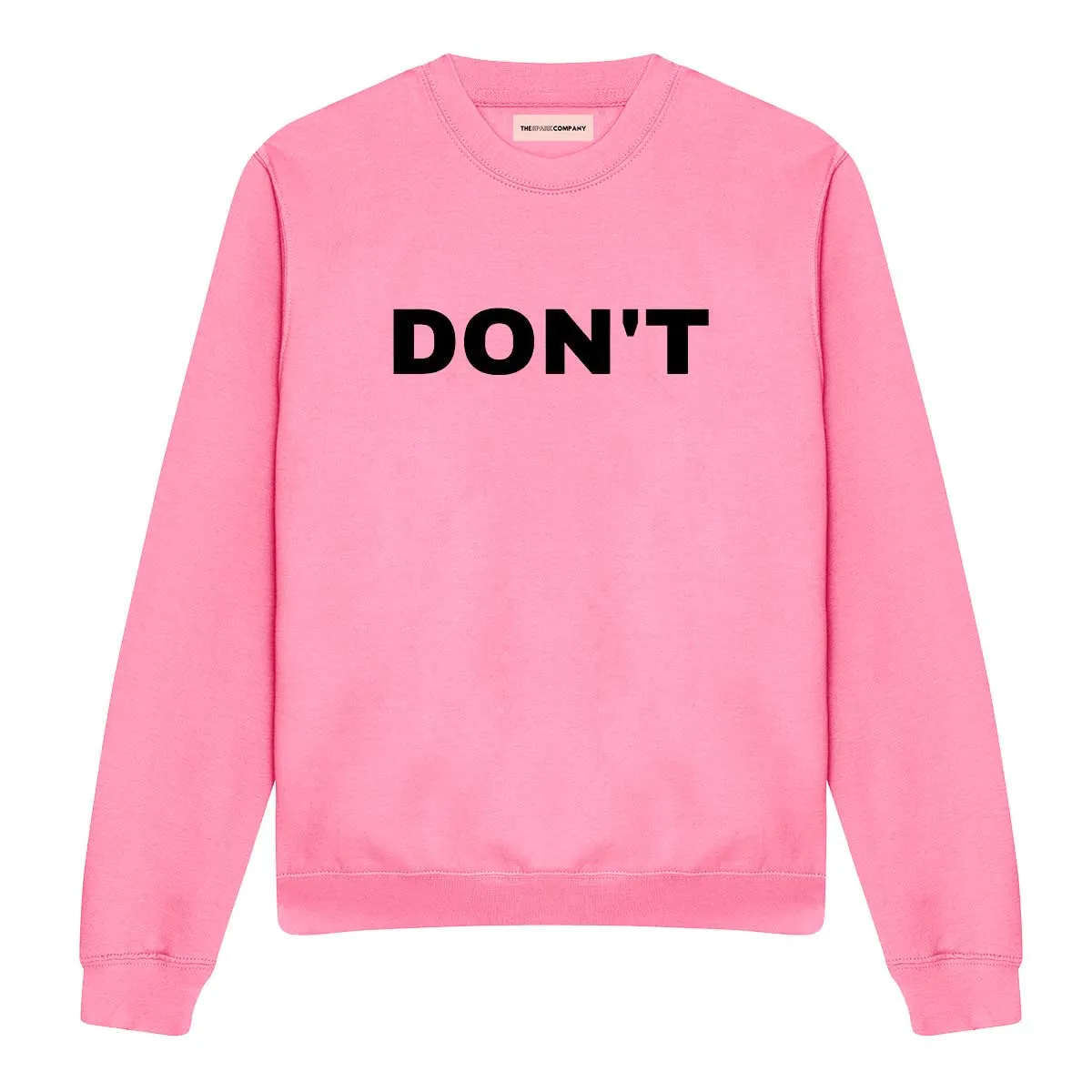 Don't Sweatshirt sold by The Spark Company product image thumbnail 3