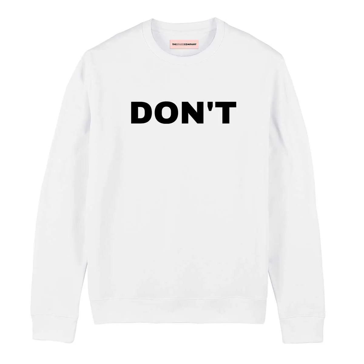 Don't Sweatshirt sold by The Spark Company product image thumbnail 4