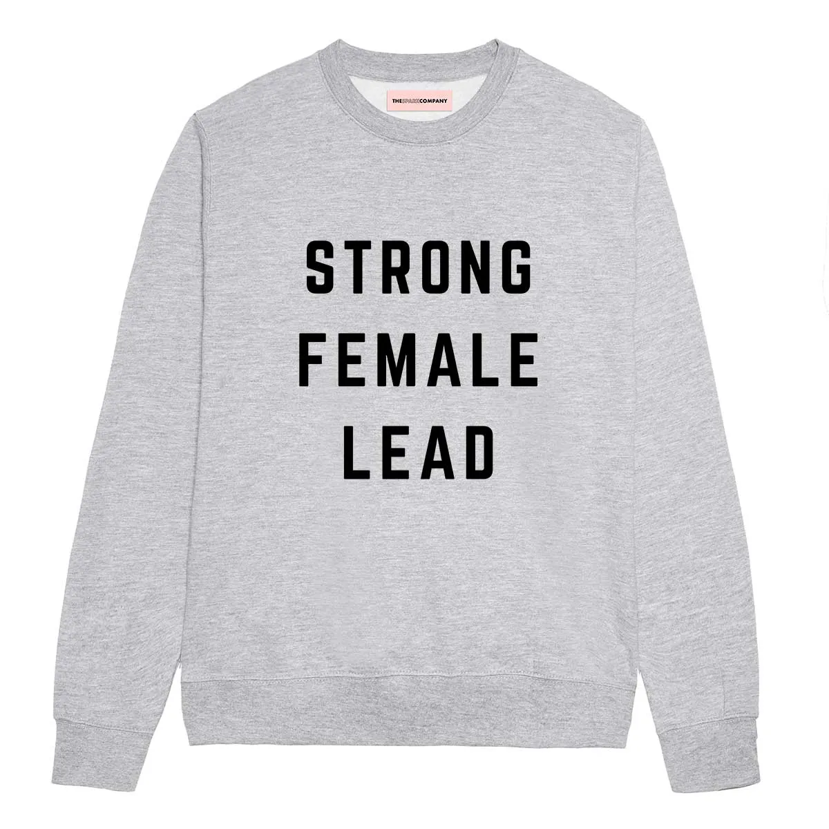 Strong Female Lead Sweatshirt sold by The Spark Company product image thumbnail 2