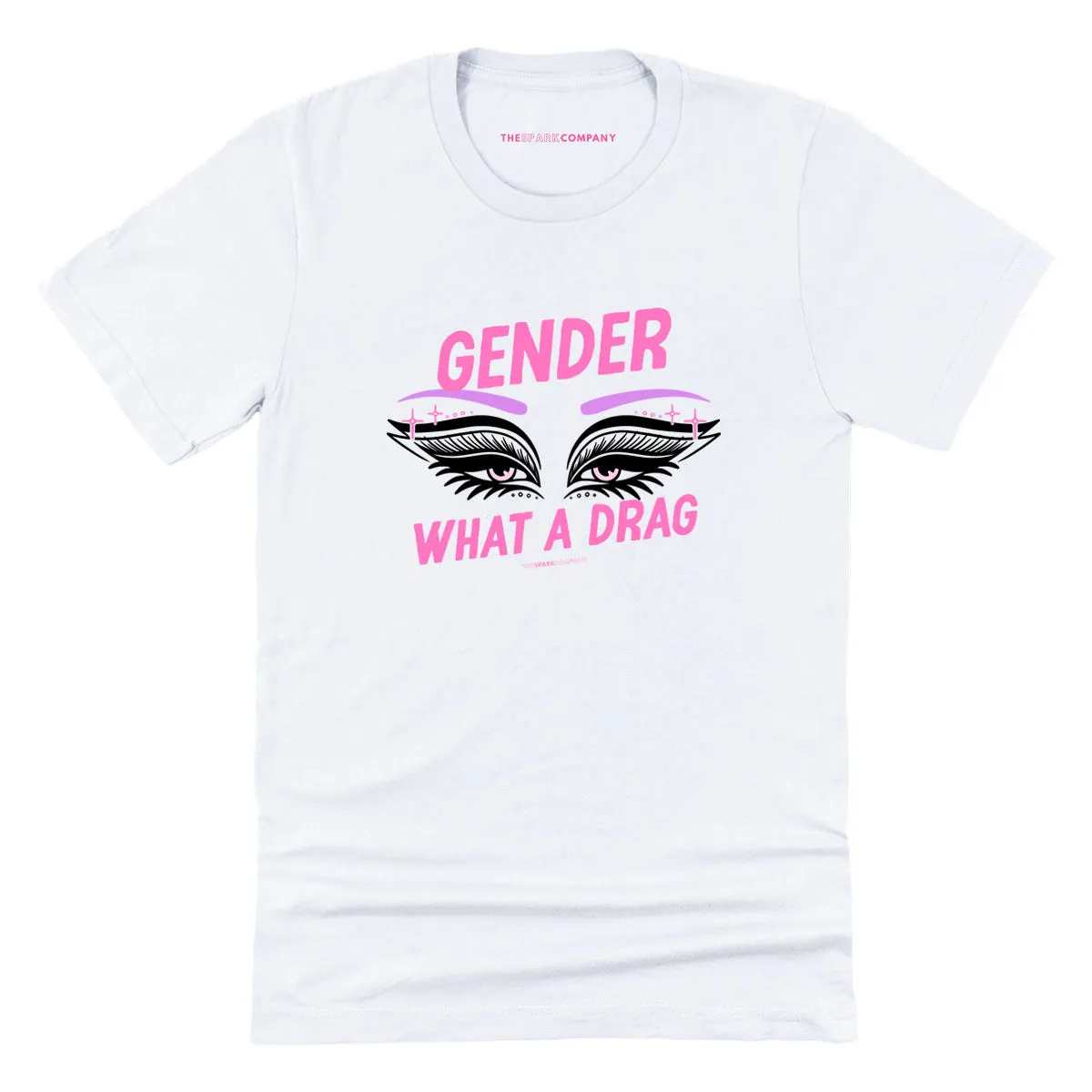 Gender: What A Drag T-Shirt sold by The Spark Company product image thumbnail 3