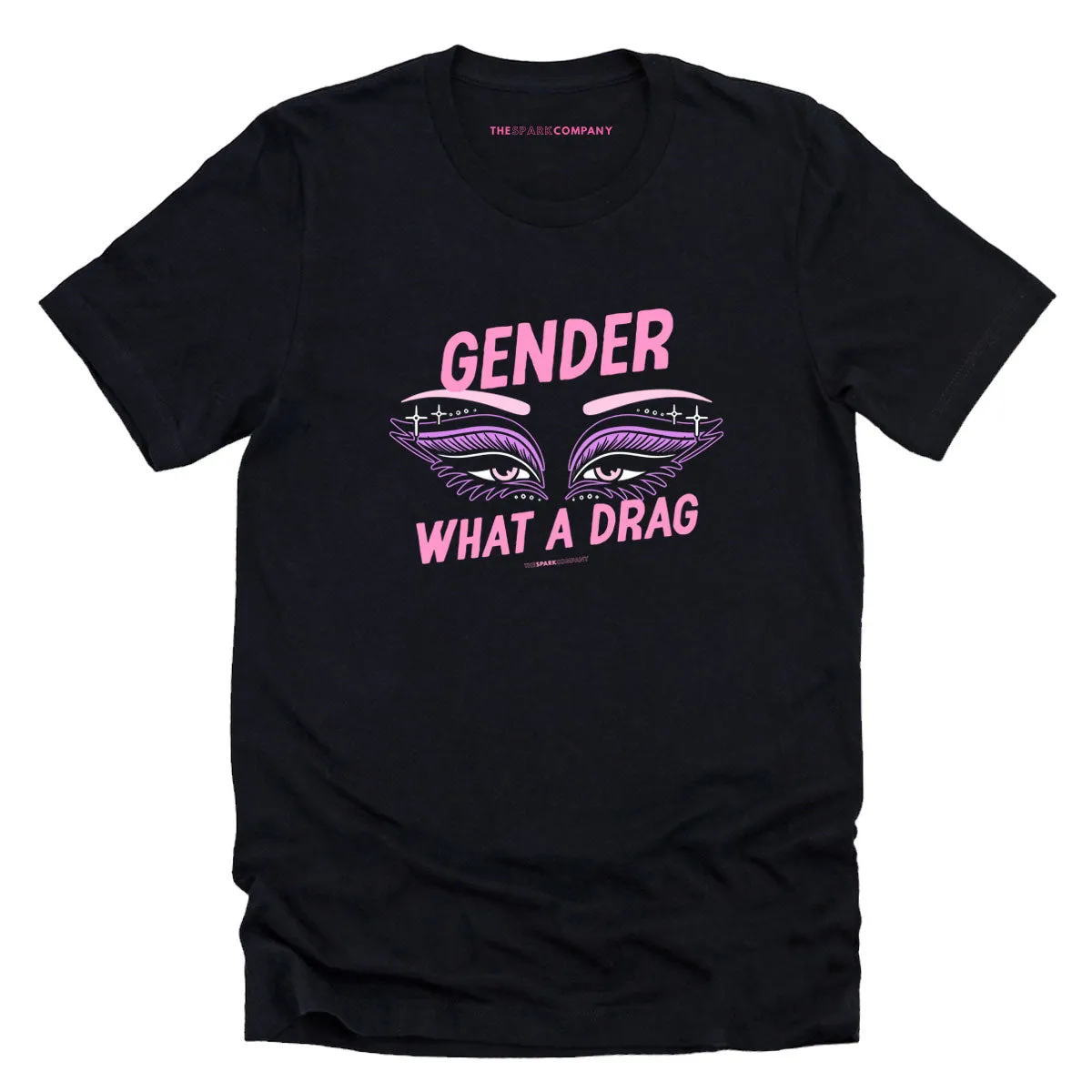 Gender: What A Drag T-Shirt sold by The Spark Company
