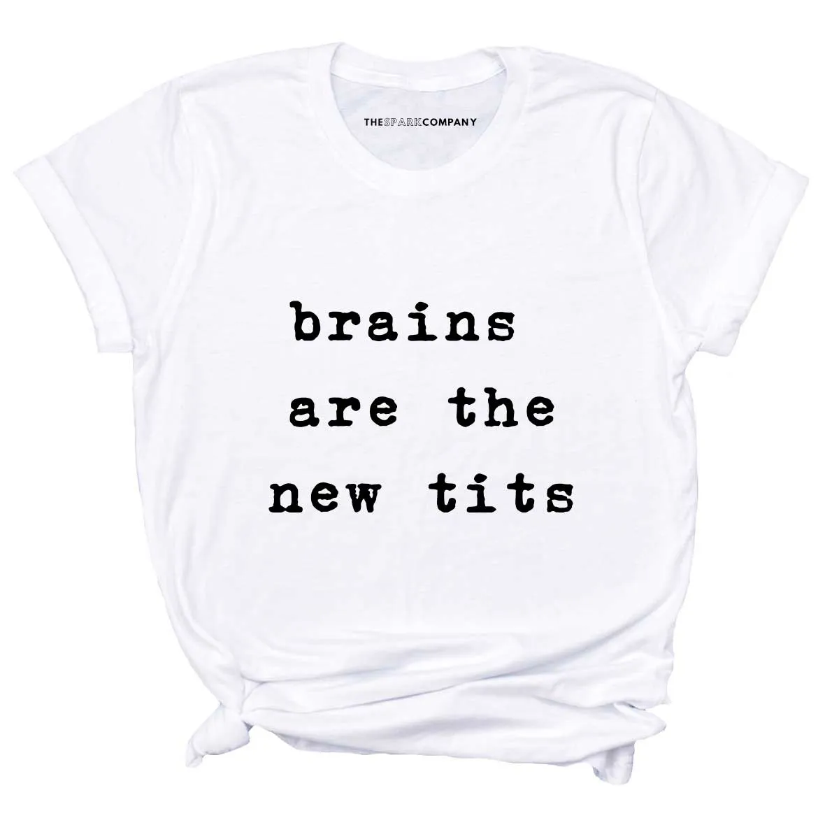 Brains Are The New Tits T-Shirt sold by The Spark Company product image thumbnail 2