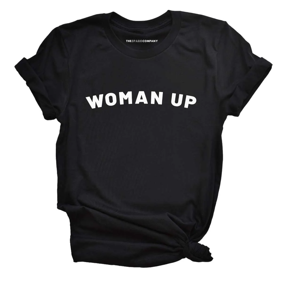 Woman Up T-Shirt sold by The Spark Company
