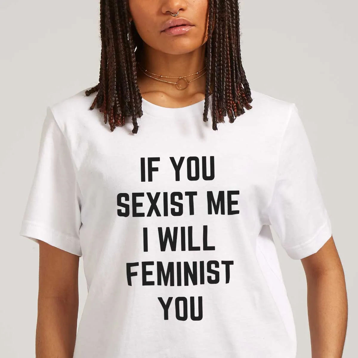 If You Sexist Me I Will Feminist You T-Shirt sold by The Spark Company product image thumbnail 2