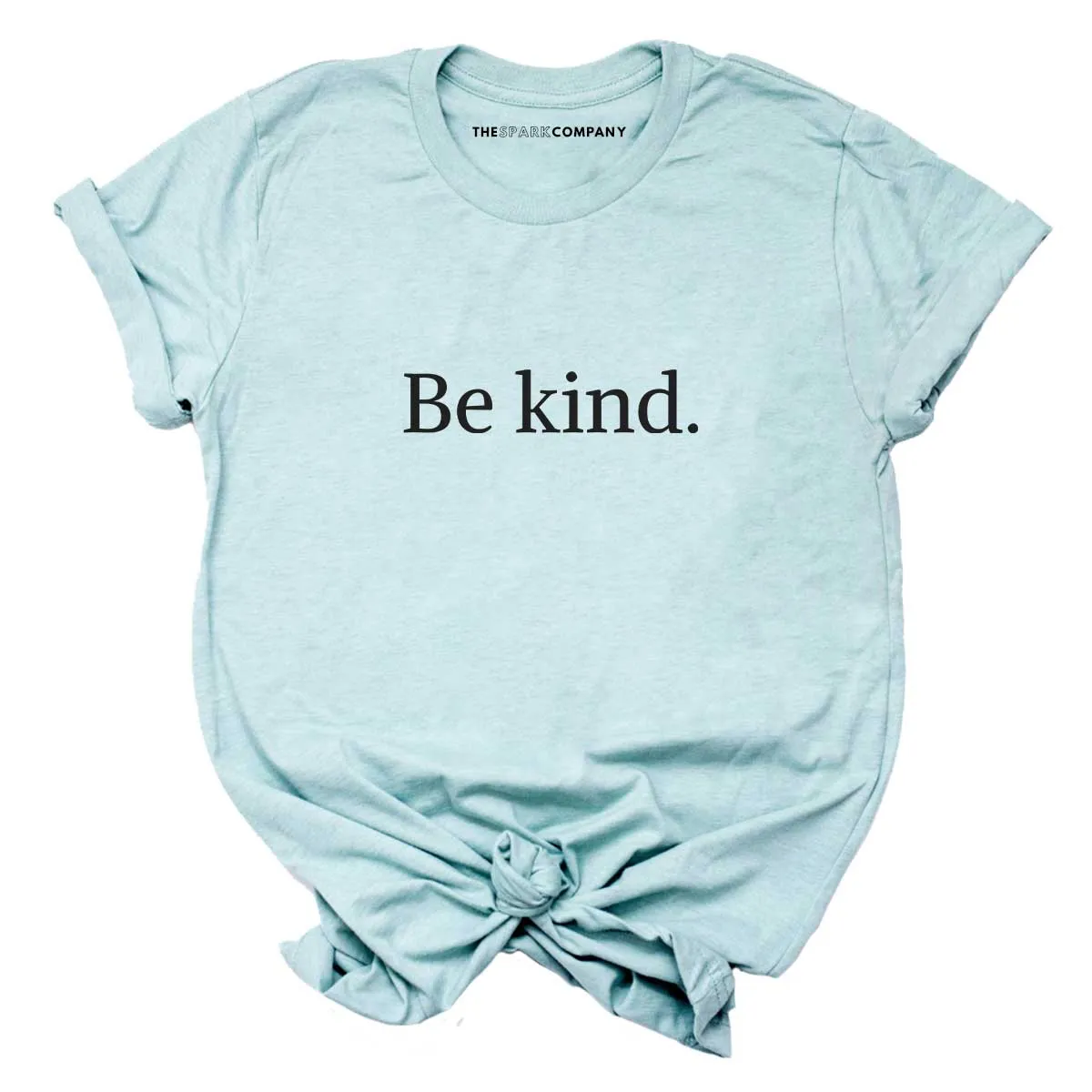 Be Kind T-Shirt sold by The Spark Company product image thumbnail 2