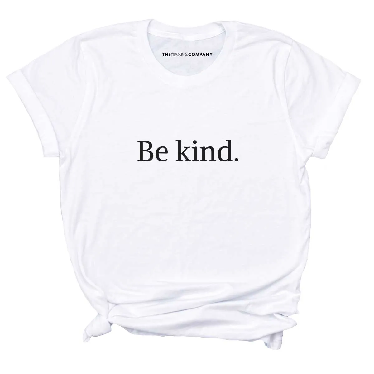 Be Kind T-Shirt sold by The Spark Company product image thumbnail 3