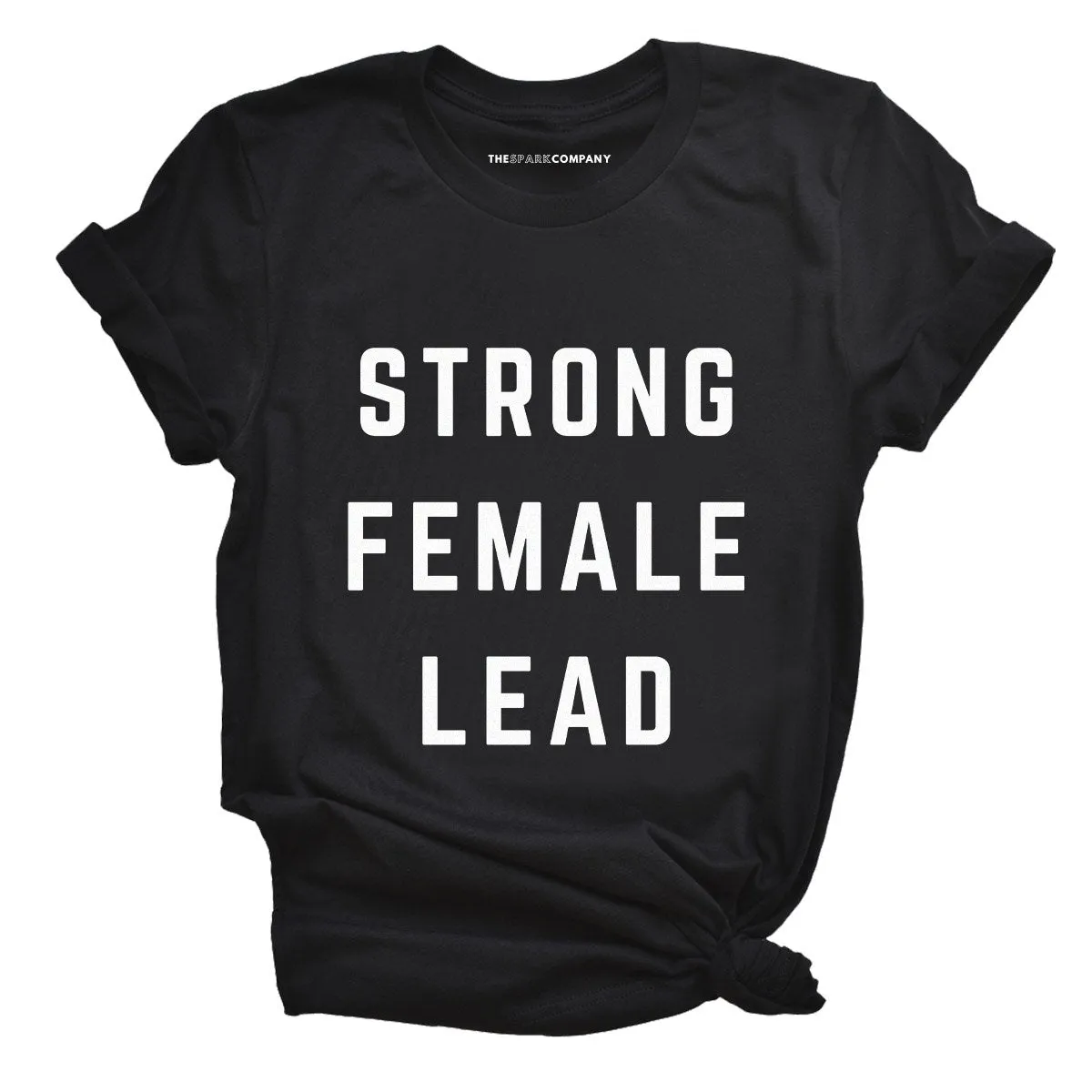 Strong Female Lead T-Shirt sold by The Spark Company product image thumbnail 3