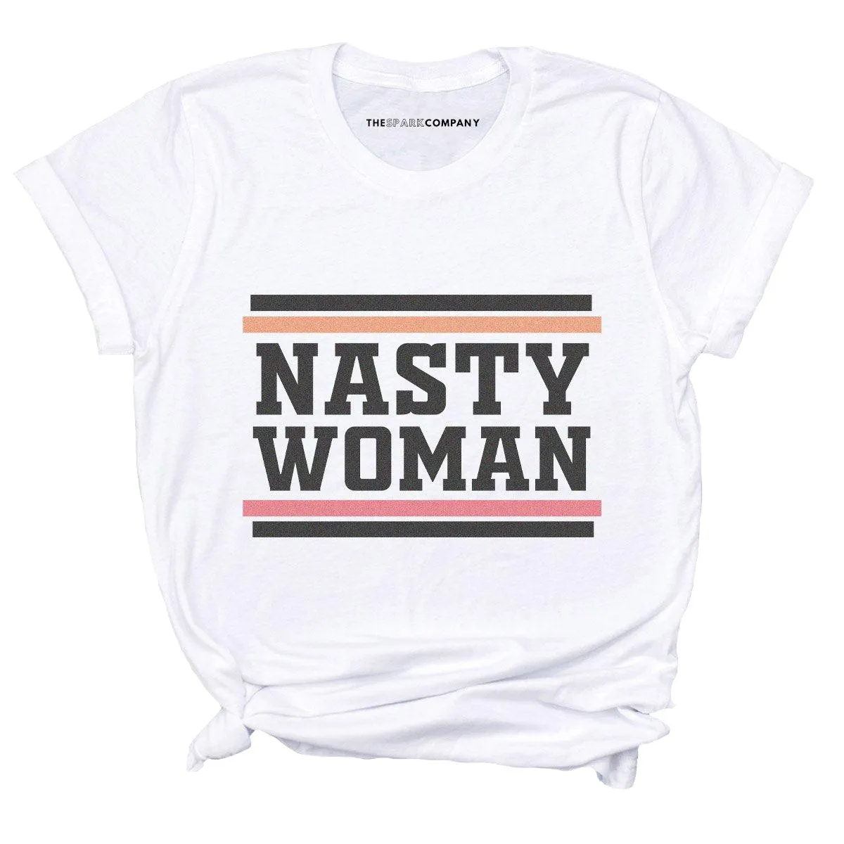 Nasty Woman T-Shirt sold by The Spark Company