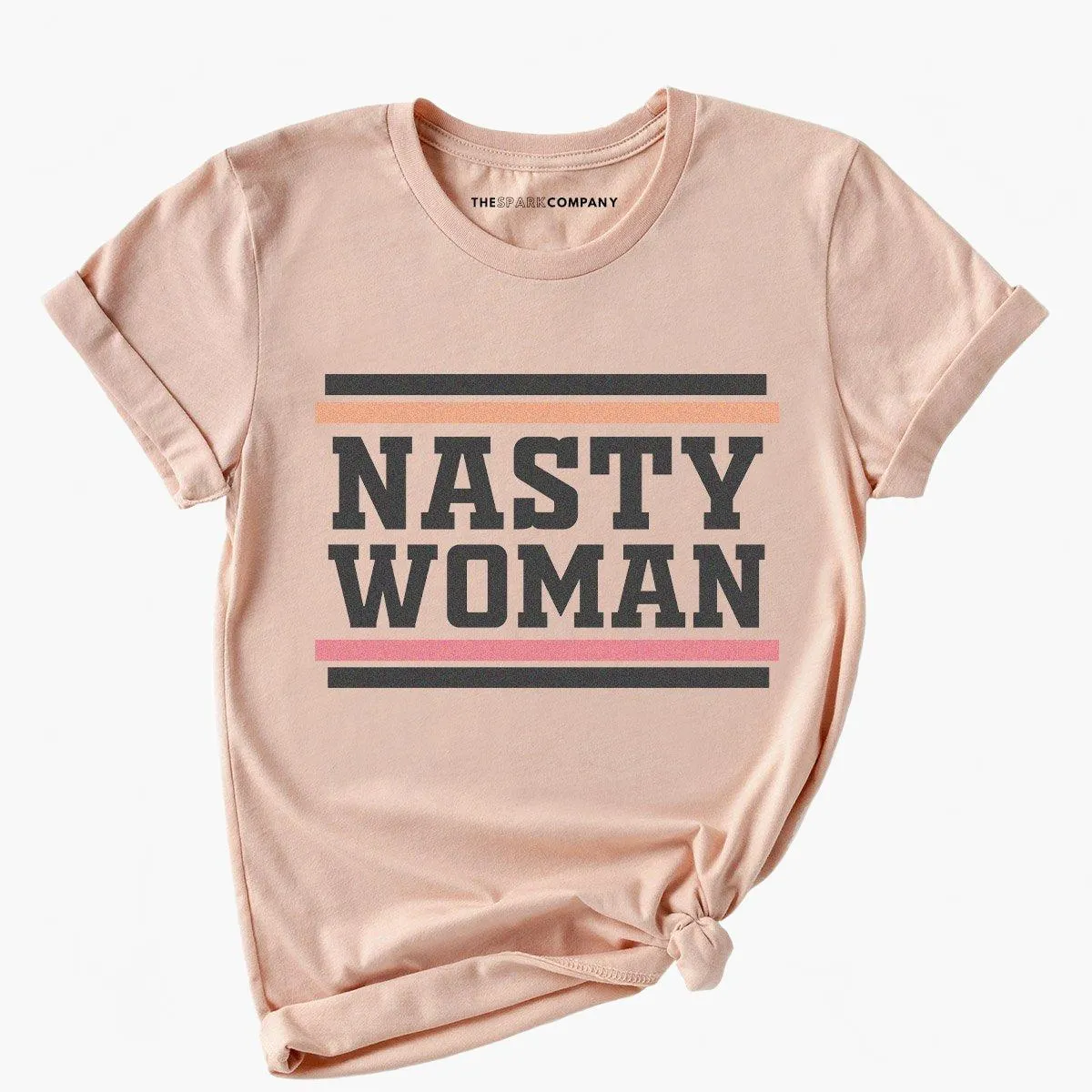 Nasty Woman T-Shirt sold by The Spark Company product image thumbnail 2