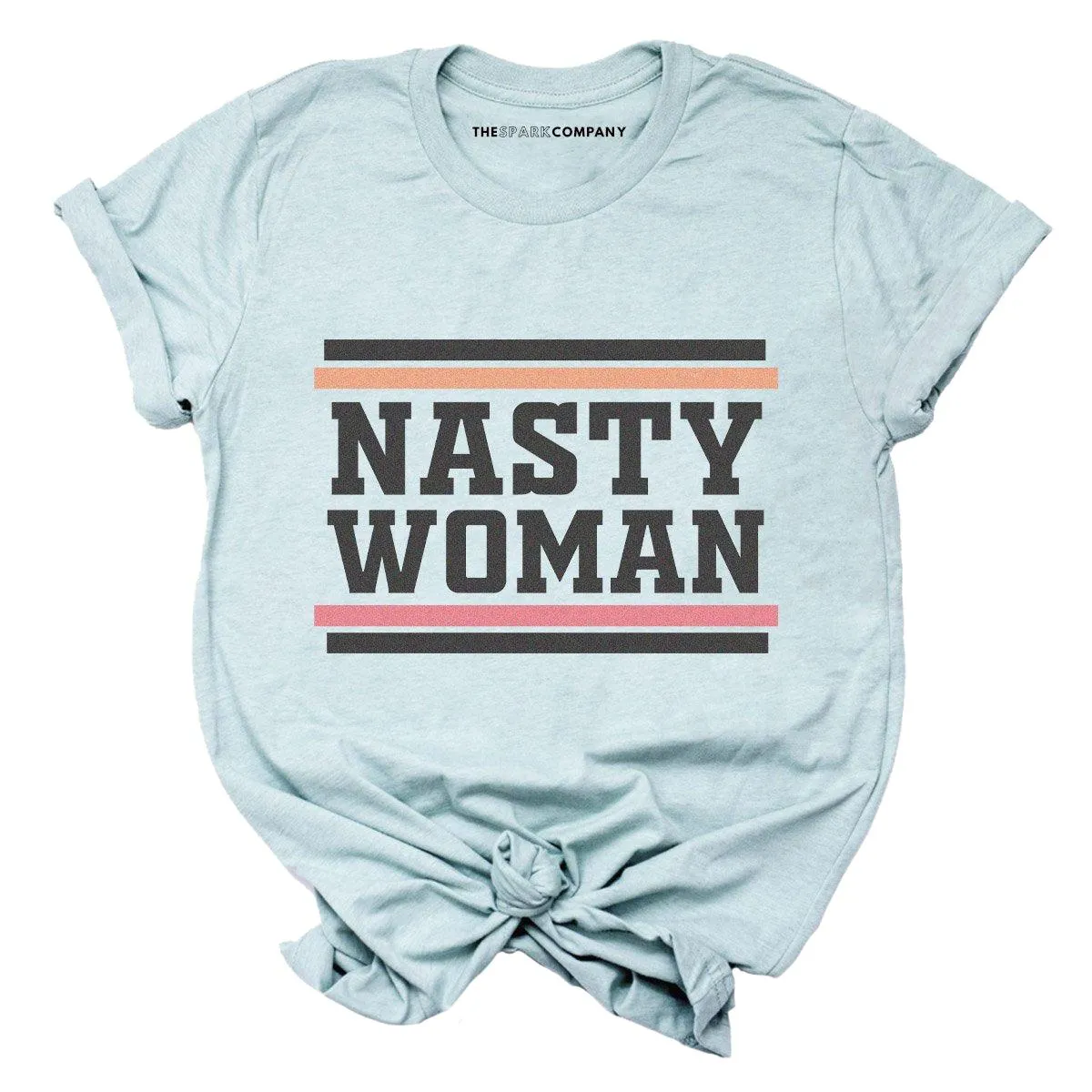 Nasty Woman T-Shirt sold by The Spark Company product image thumbnail 3