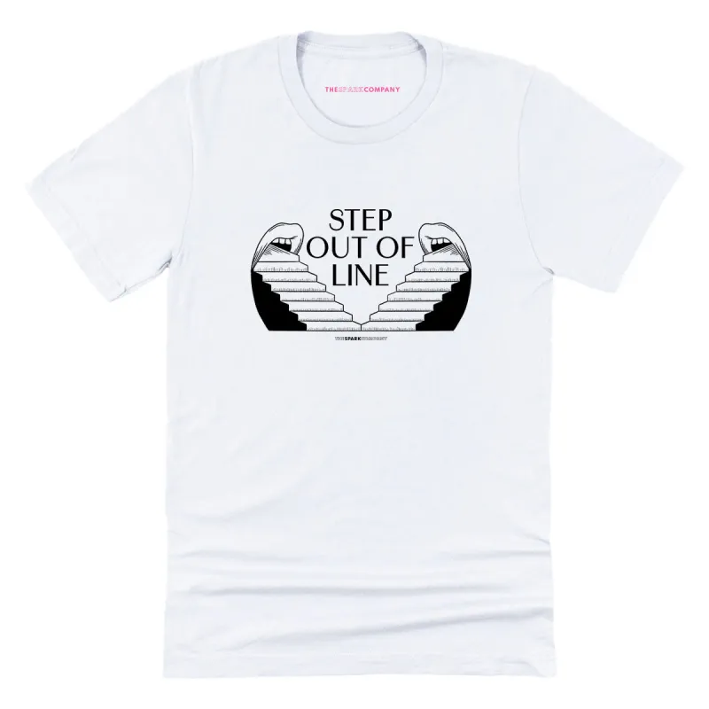 Step Out Of Line T-Shirt sold by The Spark Company