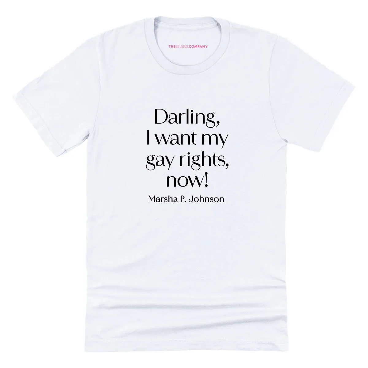 Darling, I Want My Gay Rights Now! T-Shirt sold by The Spark Company product image thumbnail 4
